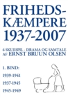 Frihedskaempere 1937-2007 : 6 skuespil, drama og samtale, 1. bind - Book