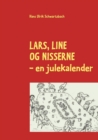 Lars, line og nisserne : - en julekalender - Book