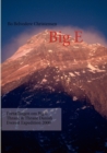 Big E : Fortaellingen om Big E Thrane & Thrane Danish Everest Expedition 2000 - Book