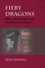 Fiery Dragons : Banks, Moneylenders and Microfinance in Burma - Book