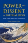 Power and Dissent in Imperial Japan : Three Forms of Political Engagement - Book