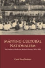 Mapping Cultural Nationalism: The Scholars of the Burma Research Society, 1910-1935 - Book