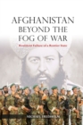 Afghanistan Beyond the Fog of War : Persistent Failure of a Rentier State - Book