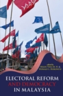 Electoral Reform and Democracy in Malaysia - Book