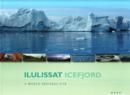 Ilulissat Icefjord : A World Heritage Site - Book