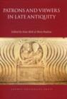 Patrons and Viewers in Late Antiquity - Book