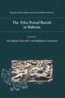 Tylos Period Burials in Bahrain : Volume II - The Hamad Town DS 3 & Shakhoura Cemeteries - Book