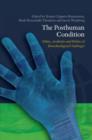 Posthuman Condition : Ethics, Aesthetics & Politics of Biotechnological Challenges - Book