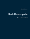 Bach Counterpoint : Two-part invention I - Book