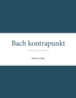 Bach kontrapunkt : Tostemmig invention I - Book