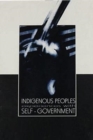 Indigenous Peoples Experiences with Self-Government : Proceedings of the Seminar on Arrangements for Self-Determination by Indigenous Peoples within National States - Book