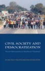 Civil Society and Democratization : Social Movements in Northeast Thailand - Book