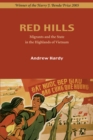 Red Hills : Migrants and the State in the Highlands of Vietnam - Book