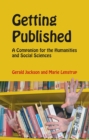 Getting Published : A Companion for the Humanities and Social Sciences - Book