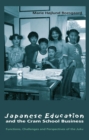 Japanese Education and the Cram School Business : Functions, Challenges and Perspectives of the Juku - Book