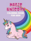 Magic Unicorn Coloring book : Coloring book for kids. - Book