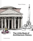 The Little Book of Architectural History : For Children and Curious Grown-Ups - Book