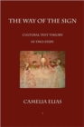 The Way of The Sign : Cultural Text Theory in Two Steps - Book