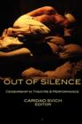 Out of Silence : Censorship in Theatre & Performance - Book
