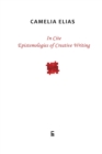In Cite : Epistemologies of Creative Writing - Book