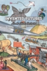 Invented Futures : Fin de Siecle Fantasies - Book
