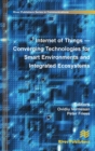 Internet of Things : Converging Technologies for Smart Environments and Integrated Ecosystems - Book