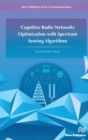 Cognitive Radio Networks Optimization with Spectrum Sensing Algorithms - Book