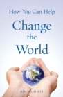 How You Can Help Change the World - Book