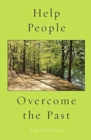 Help People Overcome the Past - Book