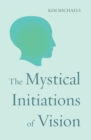 The Mystical Initiations of Vision - Book