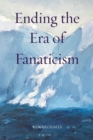 Ending the Era of Fanaticism - Book