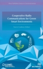 Cooperative Radio Communications for Green Smart Environments - Book