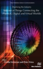 Digitising the Industry Internet of Things Connecting the Physical, Digital and VirtualWorlds - Book