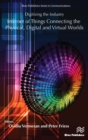 Digitising the Industry : Internet of Things Connecting the Physical, Digital and Virtual Worlds - eBook