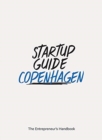 Startup Guide Copenhagen Vol.2 : The Entrepreneur's Handbook - Book