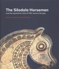 The Soesdala Horsemen and the Equestrian Elite in Fifth Century Europe - Book