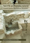 Tell F3 on Failaka Island : Kuwaiti-Danish Excavations 2012-2017 - Book