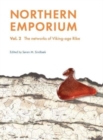 Northern Emporium : Vol. 2 the Networks of Viking-Age Ribe - Book