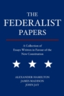 The Federalist Papers : A Collection of Essays Written in Favour of the New Constitution - Book