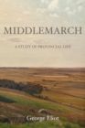 Middlemarch : A Study of Provincial Life - Book