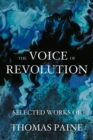 The Voice of Revolution : Selected Works of Thomas Paine - Book