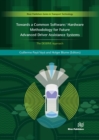 Towards a Common Software/Hardware Methodology for Future Advanced Driver Assistance Systems : The DESERVE Approach - eBook