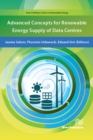Advanced Concepts for Renewable Energy Supply of Data Centres - eBook