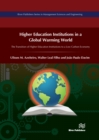 Higher Education Institutions in a Global Warming World : The Transition of Higher Education Institutions to a Low Carbon Economy - eBook