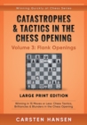 Catastrophes & Tactics in the Chess Opening - Volume 3 : Flank Openings - Large Print Edition: Winning in 15 Moves or Less: Chess Tactics, Brilliancies & Blunders in the Chess Opening - Book