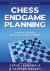 Chess Endgame Planning : Learn to identify and execute better plans - Book
