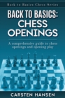 Back to Basics : Chess Openings: A comprehensive guide to chess openings and opening play - Book
