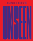 Anish Kapoor : Unseen - Book