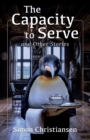 The Capacity to Serve and Other Stories - Book