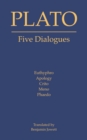 Five Dialogues : Euthyphro, Apology, Crito, Meno, Phaedo - eBook
